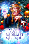 Magie et compagnie, Tome 3 : Magie, médium et mère noël
