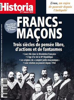 Couverture de Historia n° 922 octobre 2023 : Francs-Maçons, trois siècles de pensée libre, d'actions et de fantasmes