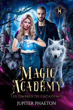 Couverture de Magic Academy, Tome 8 : Les ombres de l'académie
