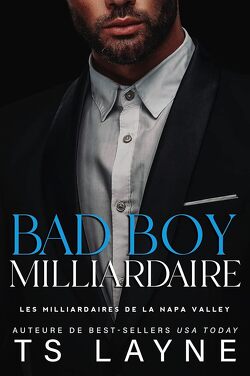 Couverture de Les Milliardaires de la Napa Valley, Tome 2 : Bad Boy milliardaire