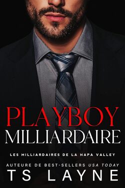 Couverture de Les Milliardaires de la Napa Valley, Tome 3 : Playboy milliardaire