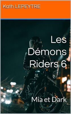 Couverture de Les Démons Riders, Tome 6 : Mia et Dark