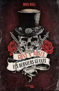 Couverture de Guns n' Roses, les derniers géants