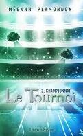 Le Tournoi, Tome 3 : Championnat