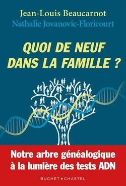 Couverture de Quoi de neuf dans la famille ? : Notre arbre généalogique à la lumière des tests ADN