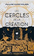 Les Cercles de la création, Tome 1 : La Mythologie oubliée