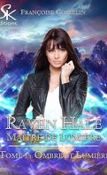 Raven Hale, Maître de Lumière, Tome 5 : Ombre et Lumière