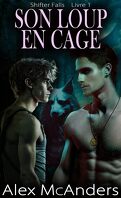 Shifter Falls, Tome 1 : Son loup en cage