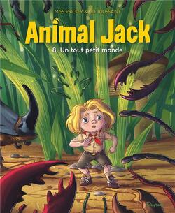 Couverture de Animal Jack, Tome 8 : Un tout petit monde
