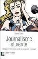 Journalisme et vérité : L'éthique de l'information au défi du changement médiatique