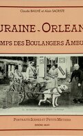 Touraine - Orléanais, au temps des boulangers ambulants