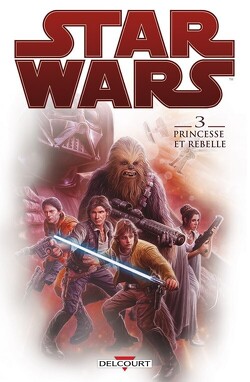 Couverture de Star Wars, Tome 3: Princesse et rebelle