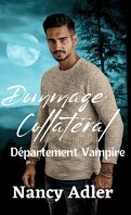 Département vampire, Tome 2 : Dommage collatéral