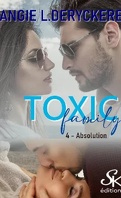 Toxic Family, Tome 4 : Absolution