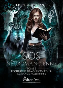 Couverture de SOS Nécromancienne, Tome 3 : Recherche démon sexy pour romance passionnée