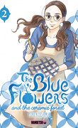 The Blue Flowers and The Ceramic Forest, Tome 2