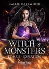 Witch & Monsters, Tome 2 : Expiation