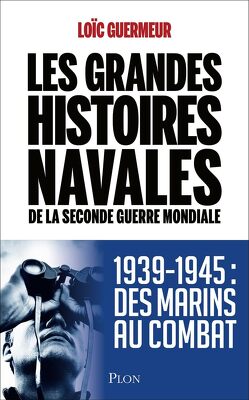 Couverture de Les grandes histoires navales de la seconde guerre mondiale