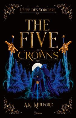 Couverture de The Five Crowns, Tome 2 : L'Épée des sorciers 