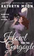Monster Smash Agency, Tome 2 : Howl for the Gargoyle
