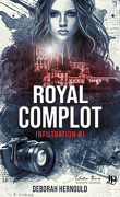 Royal Complot, Tome 1 : Infiltration