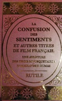 La confusion des sentiments et autres titres de film français, une aventure des trois mousquetaires d'Alexandre Dumas