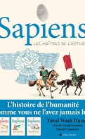 Sapiens, Tome 3 : Les Maîtres de l'Histoire