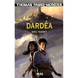 Couverture de Thomas Passe-Mondes, Tome 1 : Dardéa
