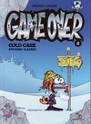 Game Over, Tome 8 : Cold Case, affaires glacées