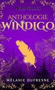 Anthologie - Nouvelles dans l'univers du Windigo: Fantasy urbaine & Folklore québécois