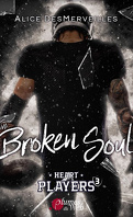Heart Players, Tome 3 : The Broken Soul
