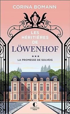 Couverture de Les Héritières de Löwenhof, Tome 3 : La Promesse de Solveig