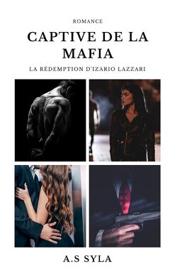 Couverture de Dangerous Mafia, Tome 1 : Captive de la mafia, la rédemption d'Izario Lazzari