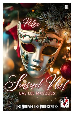 Couverture de Les Nouvelles indécentes, Tome 6 : Sensuel Noël : Bas les masques