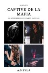 couverture Dangerous Mafia, Tome 1 : Captive de la mafia, la rédemption d'Izario Lazzari