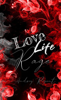 Love, Life, Rage, Tome 1