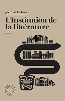 Couverture de L'Institution de la littérature