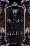 The Prince's Dearest Guards, Tome 1.5 : The Prince's Dreamy Gods