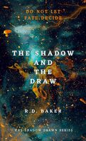 Shadow Drawn, Tome 1 : The Shadow and the Draw