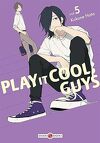 Play It Cool, Guys, Tome 5