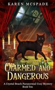 Crystal Beach Paranormal Cozy Mysteries, Tome 10 : Charmed and Dangerous
