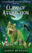 Crystal Beach Paranormal Cozy Mysteries, Tome 2 : Claw of Attraction