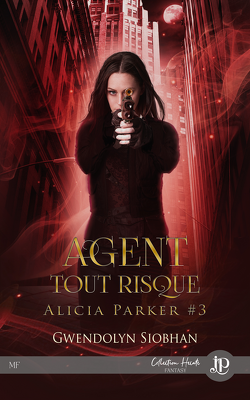 Couverture de Alicia Parker, Tome 3 : Agent tout risque