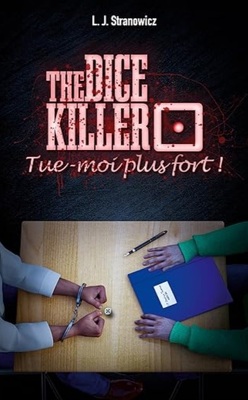 Couverture de The Dice Killer, Tome 1 : Tue-moi plus fort !