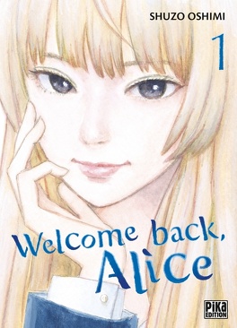 Couverture du livre Welcome Back Alice, Tome 1