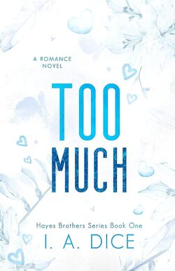 Couverture de Hayes Brothers, Tome 1 : Too Much