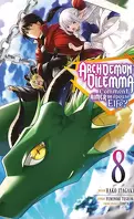 Archdemon's Dilemma, Tome 8