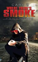 Panopolis, Tome 1 : Where There's Smoke