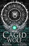Darkmore Penitentiary, Tome 1 : Caged Wolf