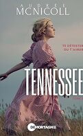 Tennessee, Tome 3 : Te détester ou t'aimer